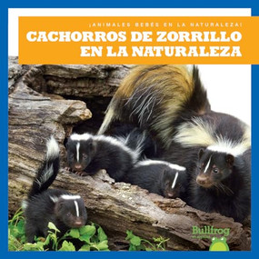 Cachorros de zorrillo en la naturaleza (Skunk Kits in the Wild) (Spanish Edition) - 9798885248518 by Katie Chanez, 9798885248518