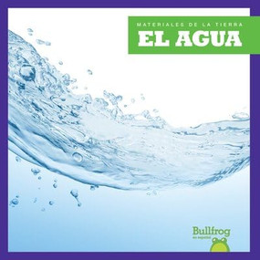 El agua (Water) (Spanish Edition) - 9798885248273 by Rebecca Pettiford, 9798885248273