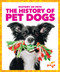 The History of Pet Dogs - 9798885246118 by Alicia Z. Klepeis, N/A, 9798885246118