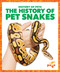 The History of Pet Snakes - 9798885246200 by Alicia Z. Klepeis, N/A, 9798885246200