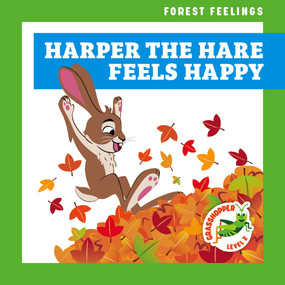 Harper the Hare Feels Happy by Megan Atwood, Carissa Harris, 9798889969600