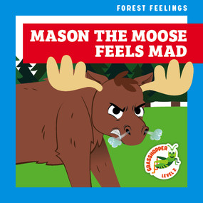 Mason the Moose Feels Mad by Megan Atwood, Carissa Harris, 9798889969662