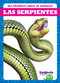 Las serpientes (Snakes) (Spanish Edition) by Natalie Deniston, 9798889967200