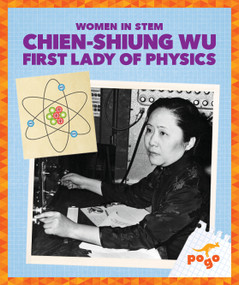 Chien-Shiung Wu: First Lady of Physics by Clara MacCarald, 9798889966982