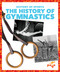 The History of Gymnastics by Brendan Flynn, 9798892130806