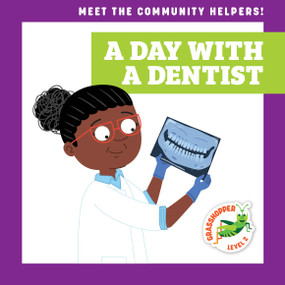 A Day with a Dentist by Mari Schuh, Dean Gray, 9798892130899