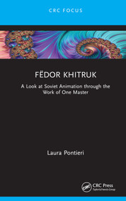 Fëdor Khitruk (A Look at Soviet Animation through the Work of One Master) - 9781032022574 by Laura Pontieri, 9781032022574