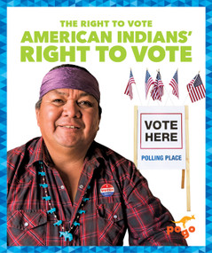 American Indians' Right to Vote by Liz Sonneborn, 9798892131490