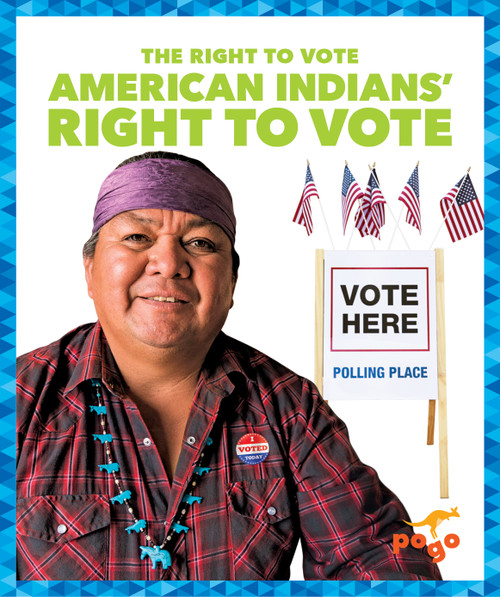 American Indians' Right to Vote by Liz Sonneborn, 9798892131490