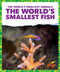 The World's Smallest Fish - 9798892131926 by Becca Becker, 9798892131926