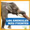 Los animales más fuertes (Strongest Animals) (Spanish Edition) by Lily Austen, 9798892132572
