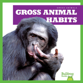 Gross Animal Habits by Katie Chanez, 9798892130622