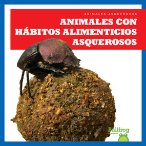 Animales con hábitos alimenticios asquerosos (Gross Animal Eaters) (Spanish Edition) - 9798892132824 by Katie Chanez, 9798892132824
