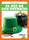 El Día de San Patricio (St. Patrick's Day) (Spanish Edition) by Lily Austen, 9798892137119