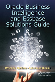 Oracle Business Intelligence and Essbase Solutions Guide - 9781032477015 by Rosendo Abellera, Lakshman Bulusu, 9781032477015