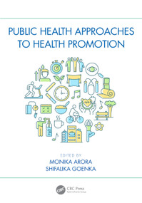 Public Health Approaches to Health Promotion by Monika Arora, Shifalika Goenka, 9781138592681