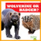 Wolverine or Badger? - 9798892136914 by Jenna Lee Gleisner, 9798892136914