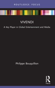 Vivendi (A Key Player in Global Entertainment and Media) - 9780367557836 by Philippe Bouquillion, 9780367557836