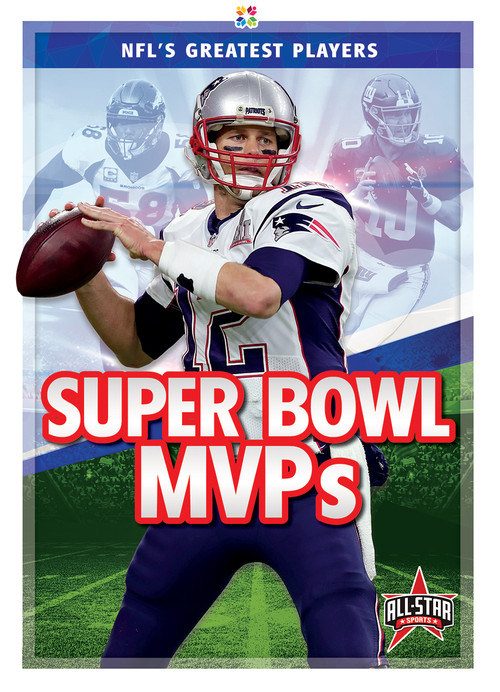 Super Bowl MVPs by Tammy Gagne, 9781645190752