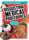 Disgusting Medical Procedures by Joanne Mattern, 9781645192572