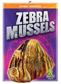 Zebra Mussels - 9781645195184 by Jody Jensen Shaffer, 9781645195184