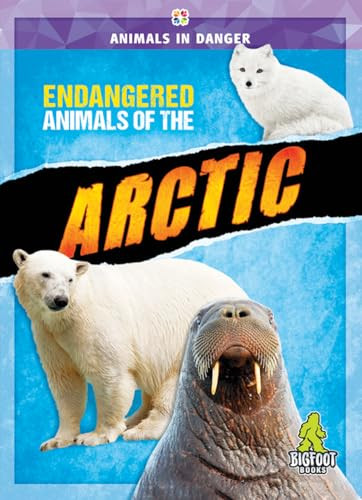 Endangered Animals of the Arctic by Cynthia O'Brien, 9781645198062