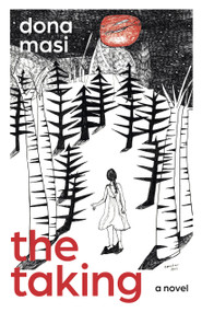 The Taking (A Novel) - 9781803415505 by Dona Masi, 9781803415505