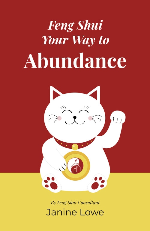 Feng Shui Your Way to Abundance by Janine Lowe, 9781803416748