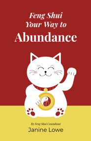 Feng Shui Your Way to Abundance by Janine Lowe, 9781803416748