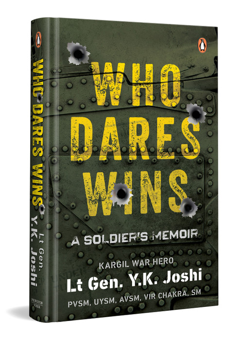 Who Dares Wins (A Soldier's Memoir) by Y.K. Joshi, 9780143467632