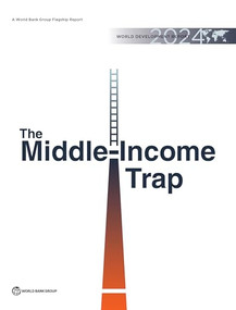 World Development Report 2024 (The Middle-Income Trap) - 9781464820977 by World Bank, 9781464820977