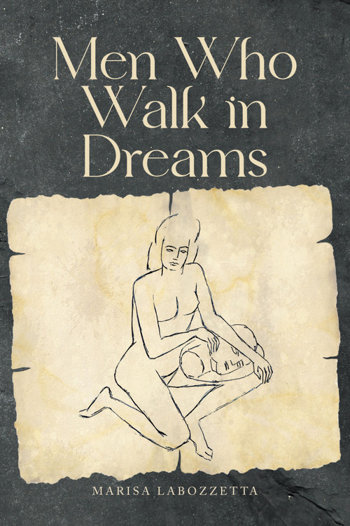 Men Who Walk in Dreams by Marisa Labozzetta, 9781771839075