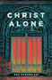 Christ Alone by Rod Rosenbladt, 9781945500411