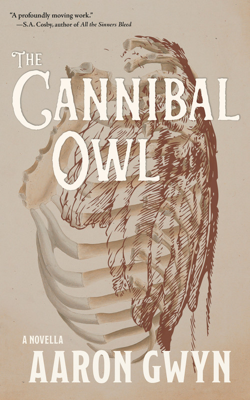 The Cannibal Owl by Aaron Gwyn, 9781960215307