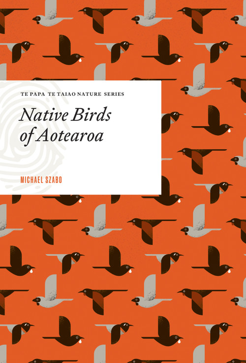 Native Birds of Aotearoa by Michael Szabo, 9781991150943