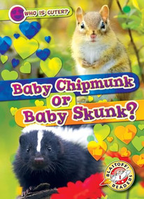 Baby Chipmunk or Baby Skunk? by Kirsten Chang, 9798893042238