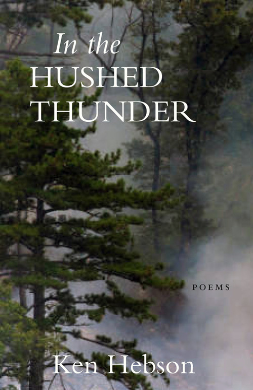 In the Hushed Thunder by Kenneth Hebson, 9798991413411