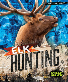 Elk Hunting by Roxanne Troup, 9798893042849