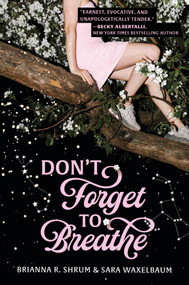 Don't Forget to Breathe - 9781335013903 by Sara Waxelbaum, Brianna R. Shrum