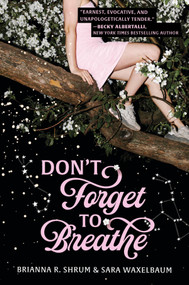Don't Forget to Breathe - 9781335013903 by Sara Waxelbaum, Brianna R. Shrum, 9781335013903