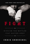 Fight (Winning the Battles That Matter Most) - 9780310370932 by Craig Groeschel