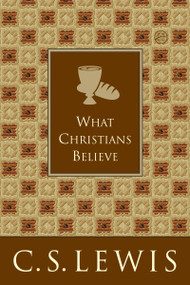 What Christians Believe by C. S. Lewis, 9780063455269