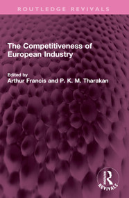 The Competitiveness of European Industry by Arthur Francis, Matthew Tharakan, 9781032439976