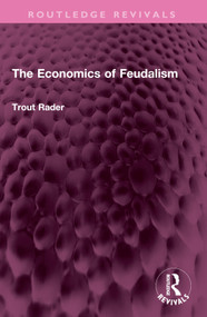 The Economics of Feudalism - 9781032442112 by Trout Rader, 9781032442112