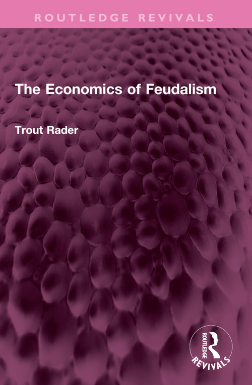 The Economics of Feudalism - 9781032442112 by Trout Rader, 9781032442112