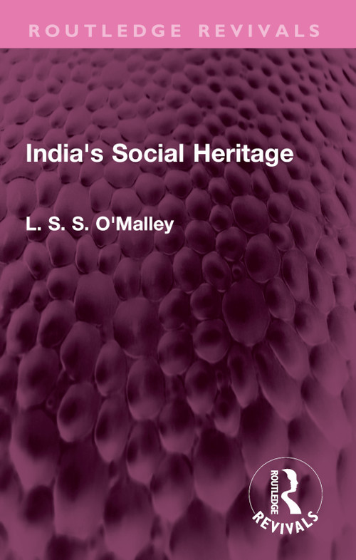 India's Social Heritage by L. S. S. O'Malley, 9781032439365
