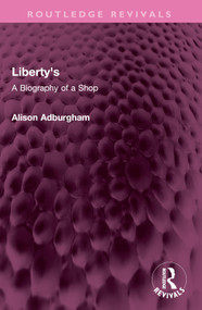 Liberty's (A Biography of a Shop) - 9781032442198 by Alison Adburgham, 9781032442198