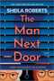The Man Next Door (A Novel) - 9780778360285 by Sheila Roberts, 9780778360285