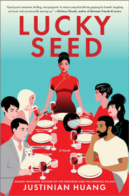 Lucky Seed (A Novel) by Justinian Huang, 9780778387862