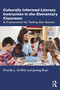 Culturally Informed Literacy Instruction in the Elementary Classroom (A Framework for Telling Our Stories) by Priscilla L. Griffith, Jiening Ruan, 9781032122496